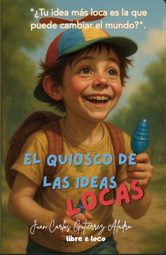 EL QUIOSCO DE LAS IDEAS LOCAS